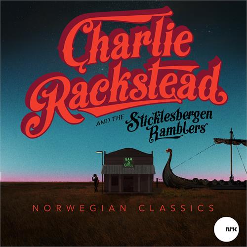 Charlie Rackstead & The Sticklesbergen… Norwegian Classics (LP)